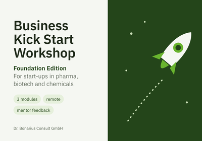 Business Kick Start Workshop, Foundation Edition: for start-ups in pharma, biotech and chemicals